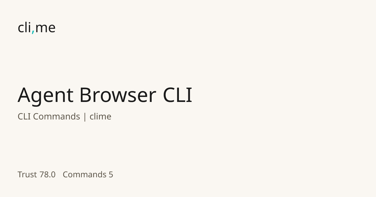 Agent Browser CLI Commands | clime