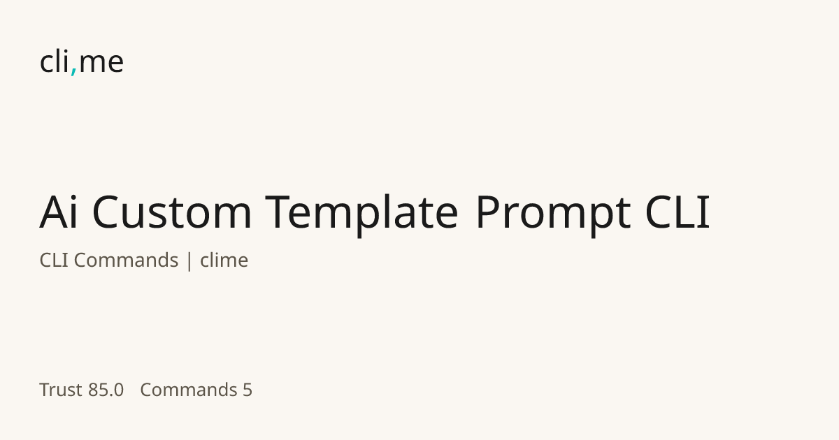 Ai Custom Template Prompt CLI Commands | clime